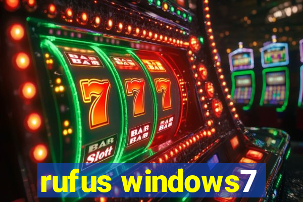 rufus windows7